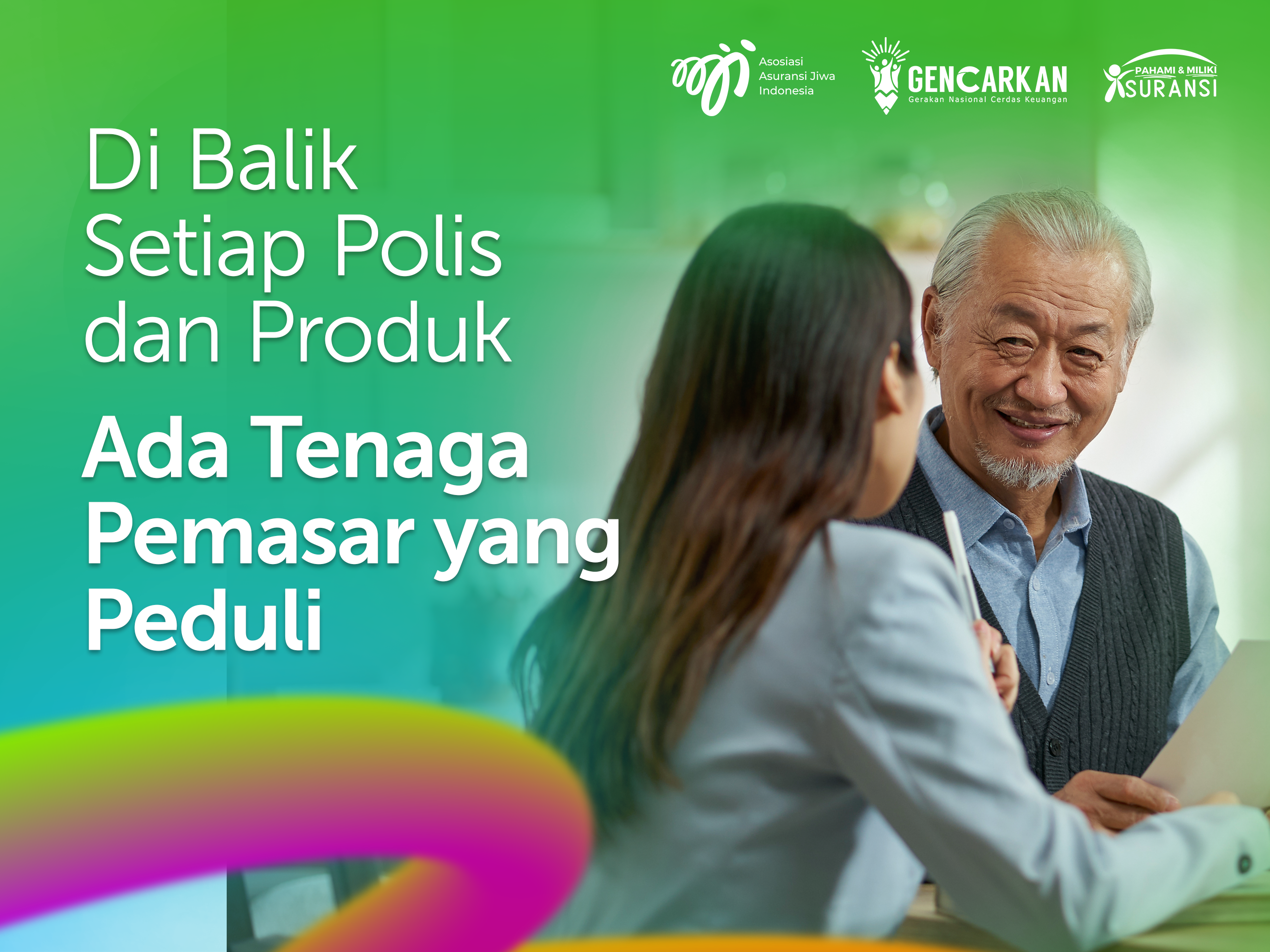 Di Balik Setiap Polis dan Produk, Ada Tenaga Pemasar yang Peduli